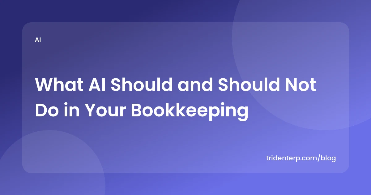 What AI Should and Should Not Do in Your Bookkeeping